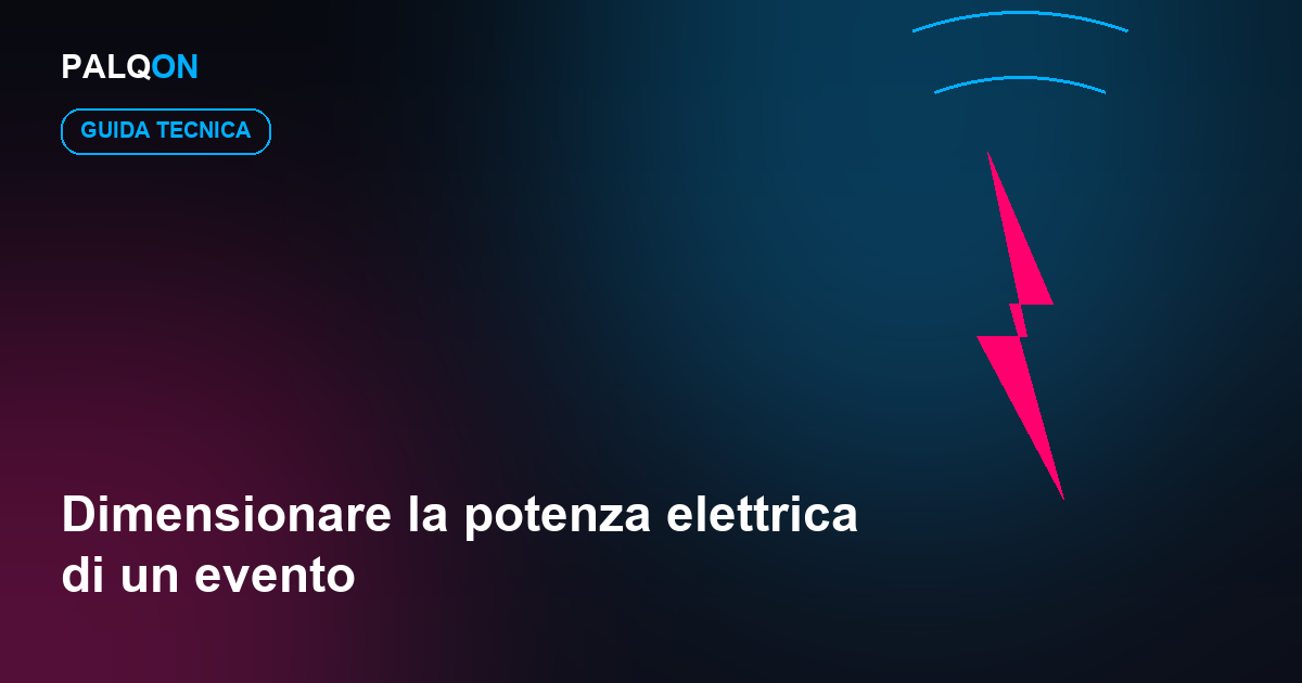Dimensionare la potenza elettrica di un evento