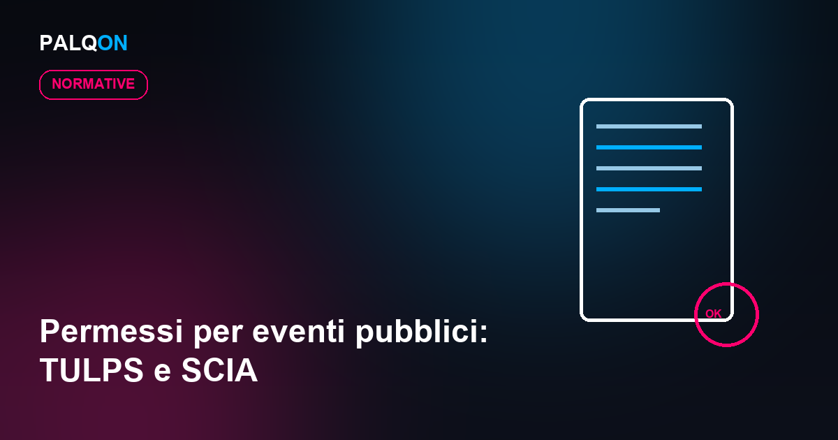 Permessi per eventi pubblici: TULPS e SCIA