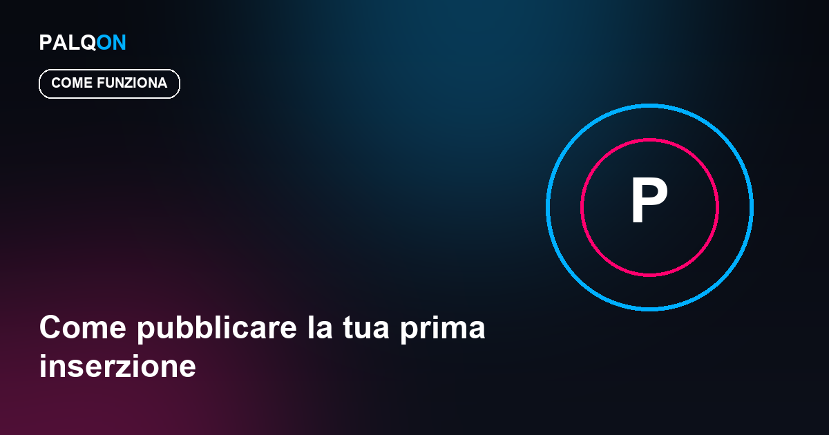 Come pubblicare la tua prima inserzione su PalqOn